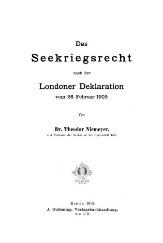 Das Seekriegsrecht nach der Londoner Deklaration vom 26. Februar 1909