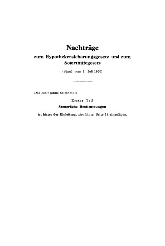 Der Lastenausgleich: Nachtr. 1 Nachträge zum Hypothekensicherungsgesetz und zum Soforthilfegesetz