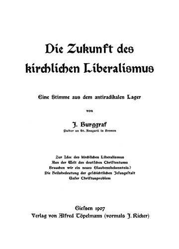 Die Zukunft des kirchlichen Liberalismus: Eine Stimme aus dem antiradikalen Lager