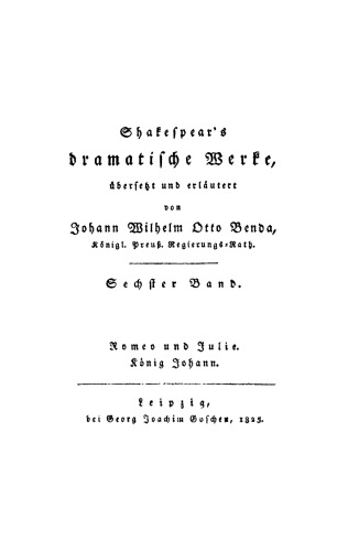 Shakespear’s dramatische Werke: Band 6 Romeo und Julie. König Johann