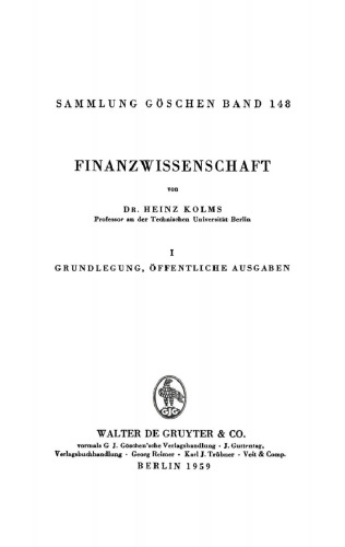 Finanzwissenschaft: Band 1 Grundlegung, öffentliche Ausgaben