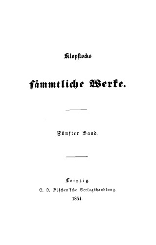Klopstocks sämmtliche Werke: Band 5/6