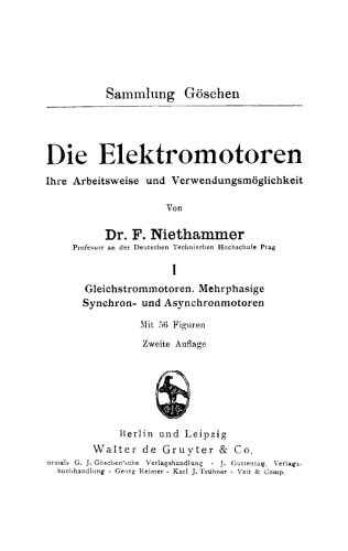 Gleichstrommotoren. Mehrphasige Synchron- und Asynchronmotoren: Aus: Die Elektromotoren : ihre Arbeitsweise und Verwendungsmöglichkeit, 1