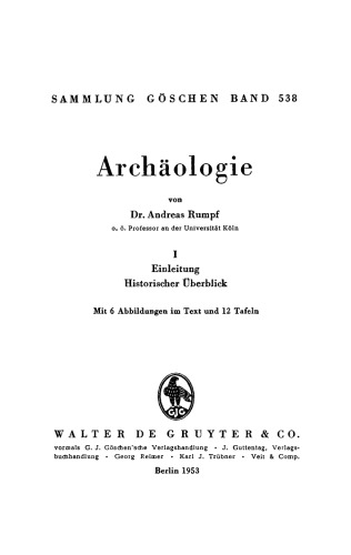 Archäologie: Band 1 Einleitung. Historischer Überblick