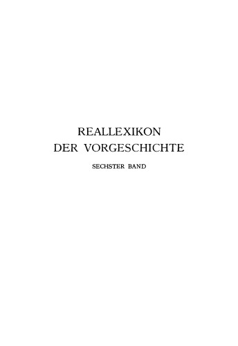 Reallexikon der Vorgeschichte. Band 6 Iberer - Kleidung: [Lfg. 1–5]