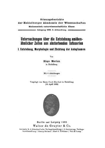 Untersuchungen über die Entstehung amöbenähnlicher Zellen aus absterbenden Infusorien, Teil 1: Entstehung, Morphologie und Züchtung der Autoplasmen