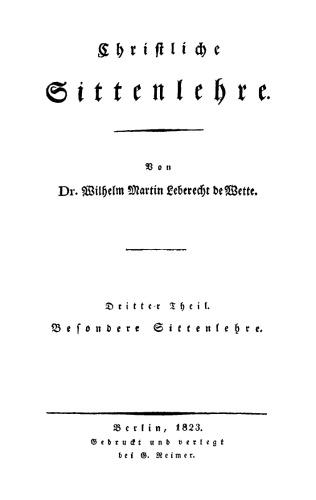 Christliche Sittenlehre: Teil 3 Besondere Sittenlehre