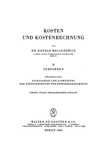 Kosten und Kostenrechnung. Band 2, Teil 2 Verfahren, II: Kalkulation und Auswertung der Kostenrechnung und Betriebsabrechnung