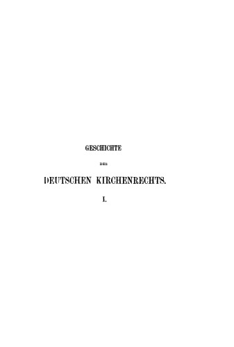 Geschichte des Deutschen Kirchenrechts: Band 1 Das Kirchenrecht in Gallien von Constantin bis Chlodovech