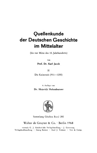 Quellenkunde der deutschen Geschichte im Mittelalter: Band 1 Die Kaiserzeit (911–1250)