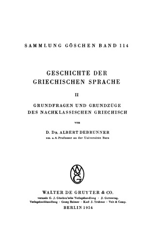 Geschichte der griechischen Sprache: Band 2 Grundfragen und Grundzüge des nachklassischen Griechisch