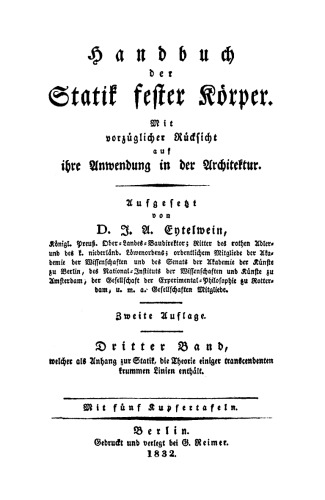 Handbuch der Statik fester Körper: Band 3 Theorie derjenigen transcendenten krummen Linien, welche vorzüglich bei statischen Untersuchungen vorkommen