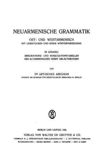 Neuarmenische Grammatik: Ost- und westarmenisch mit Lesestücken und einem Wörterverzeichnis