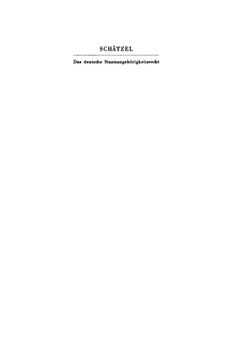Das deutsche Staatsangehörigkeitsrecht: Kommentar zu dem Reichs- und Staatsangehörigkeitsgesetz vom 22. Juli 1913, den Staatsangehörigkeitsbestimmungen der Verfassungen und der Saarüberleitung und den Staatsangehörigkeitsregelungsgesetzen vom 22. Februar 1955 und 17. Mai 1956