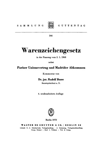 Warenzeichengesetz in der Fassung vom 2.1.1968: Nebst Pariser Unionsvertrag und Madrider Abkommen. Kommentar