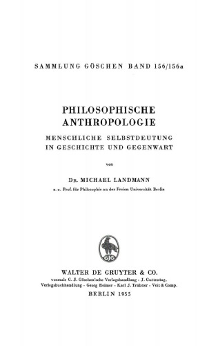 Philosophische Anthropologie: Menschliche Selbstdeutung in Geschichte und Gegenwart