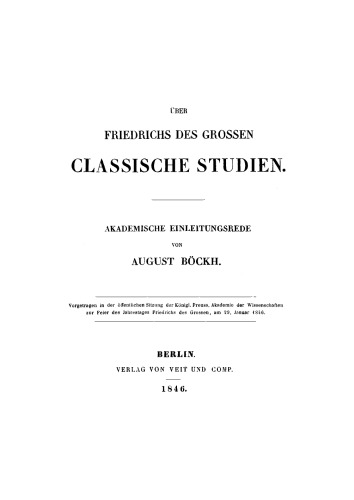 Über Friedrichs des Grossen Classische Studien: Akademische Einleitungsrede