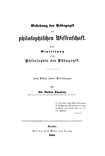 Erhebung der Pädagogik zur philosophischen Wissenschaft: Oder Einleitung in die Philosophie der Pädagogik. Zum Behuf seiner Vorlesungen