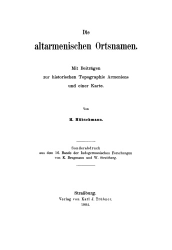 Die altarmenischen Ortsnamen: Mit Beiträgen zur historischen Topographie Armeniens und einer Karte