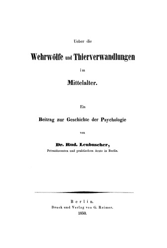 Ueber die Wehrwölfe und Thierverwandlungen im Mittelalter: Ein Beitrag zur Geschichte der Psychologie