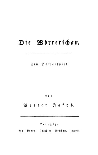Die Wörterschau: Ein Possenspiel