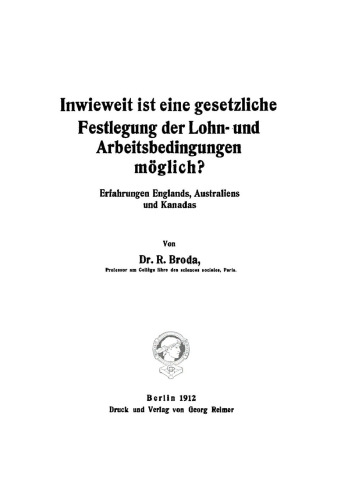 Inwieweit ist eine gesetzliche Festlegung der Lohn- und Arbeitsbedingungen möglich?: Erfahrungen Englands, Australiens und Kanadas