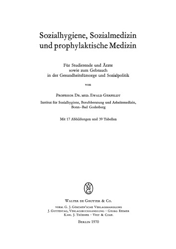 Sozialhygiene, Sozialmedizin und prophylaktische Medizin: Für Studierende und Ärzte sowie zum Gebrauch in der Gesundheitsfürsorge und Sozialpolitik