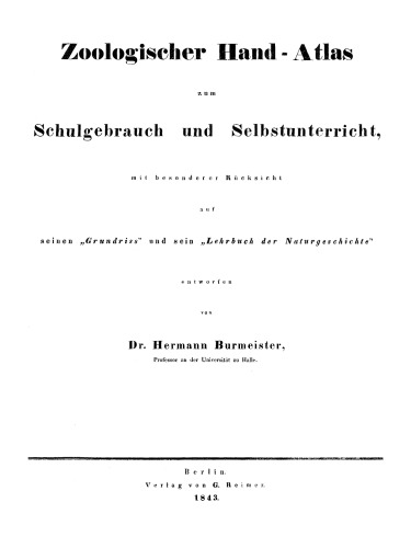 Zoologischer Hand-Atlas zum Schulgebrauch und Selbstunterricht: Mit besonderer Rücksicht auf seinen "Grundriss" und sein "Lehrbuch der Naturgeschichte"