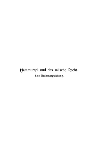 Hammurapi und das salische Recht: Eine Rechtsvergleichung