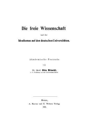 Die freie Wissenschaft und der Idealismus auf den deutschen Universitäten: Akademische Festrede