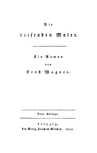 Die reisenden Maler: Ein Roman