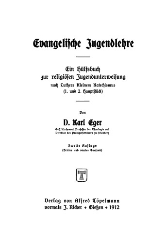 Evangelische Jugendlehre: Ein Hülfsbuch zur religiösen Jugendunterweisung nach Luthers Kleinem Katechismus (1. und 2. Hauptstück)