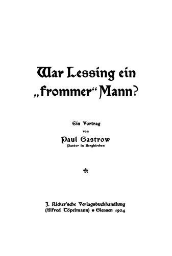 War Lessing ein "frommer" Mann?: Ein Vortrag