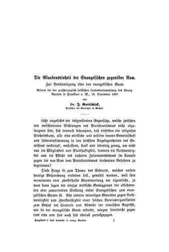 Die Glaubenseinheit der Evangelischen gegenüber Rom: Zur Verständigung über den evangelischen Bund. Referat bei der großherzoglich-hessischen Landesversammlung des Evangelischen Bundes in Frankfurt, 15. November 1887