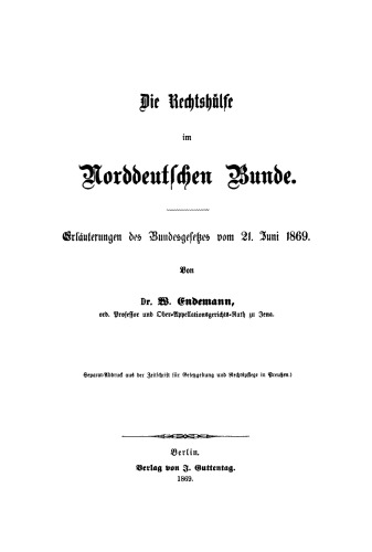 Die Rechtshülfe im Norddeutschen Bunde: Erläuterungen des Bundesgesetzes vom 21. Juni 1869