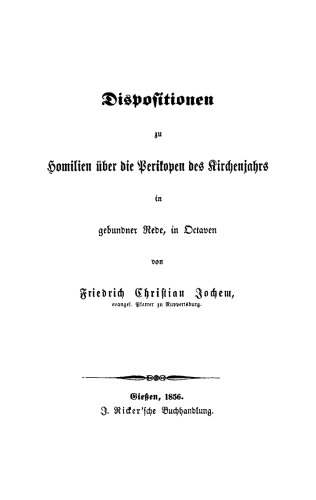 Dispositionen zu Homilien über die Perikopen des Kirchenjahrs: In gebundner Redein Octaven
