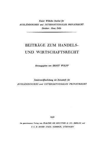 Beiträge zum Handels- und Wirtschaftsrecht: [Deutsche Landesreferate zum 3. Internationalen Kongreß für Rechtsvergleichung in London 1950]