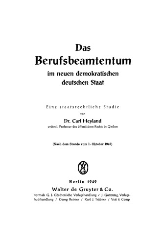 Das Berufsbeamtentum im neuen demokratischen deutschen Staat: Eine staatsrechtliche Studie