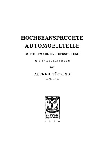Hochbeanspruchte Automobilteils: Baustoffwahl und Herstellung