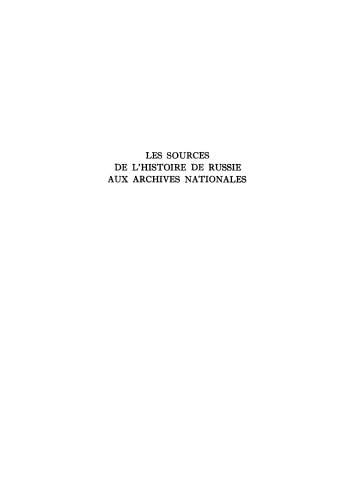 Les sources de l’histoire de Russie aux Archives Nationales