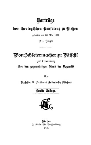 Von Schleiermacher zu Ritschl: Zur Orientierung über den gegenwärtigen Stand der Dogmatik
