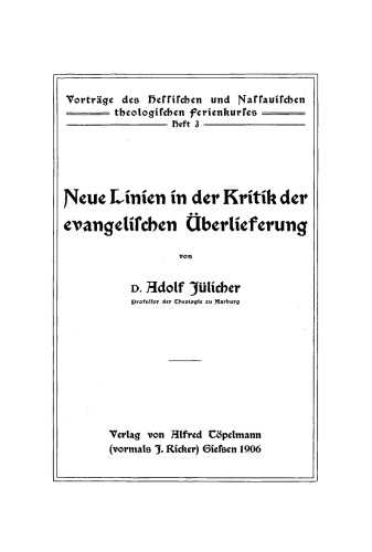 Neue Linien in der Kritik der evangelischen Überlieferung