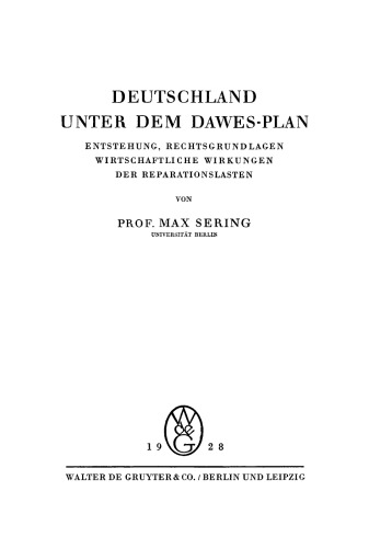 Deutschland unter dem Dawes-Plan: Entstehung, Rechtsgrundlagen, wirtschaftliche Wirkungen der Reparationslasten