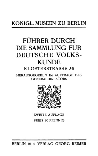 Führer durch die Sammlung für Deutsche Volkskunde: Klostergasse 36