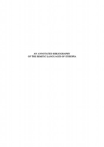 An annotated Bibliography of the Semitic languages of Ethiopia