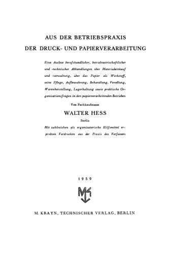 Aus der Betriebspraxis der Druck- und Papierverarbeitung: Eine Auslese berufskundlicher, betriebswirtschaftlicher und technischer Abhandlungen über Materialeinkauf ...