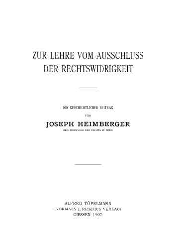Zur Lehre vom Ausschluss der Rechtswidrigkeit: Ein geschichtlicher Beitrag