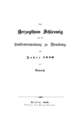 Das Herzogthum Schleswig und die Landesverwaltung zu Flensburg im Jahre 1850