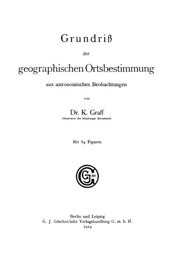 Grundriss der geographischen Ortsbestimmung aus astronomischen Beobachtungen