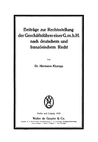 Beiträge zur Rechtsstellung der Geschäftsführer einer G.m.b.H. nach deutschem und französischem Recht